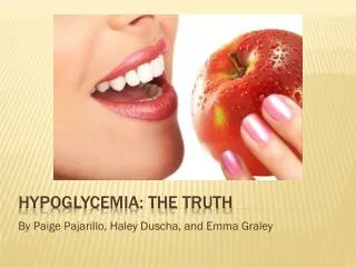 Hypoglycemia: The TRuth