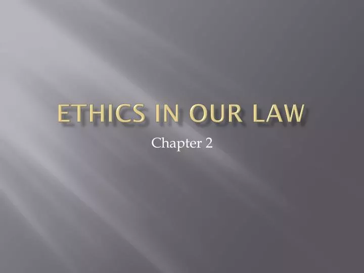 ethics in our law