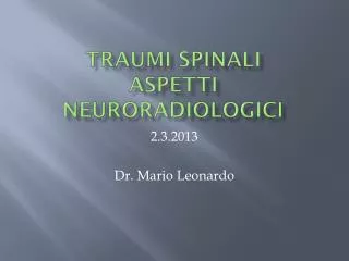 traumi spinali aspetti neuroradiologici