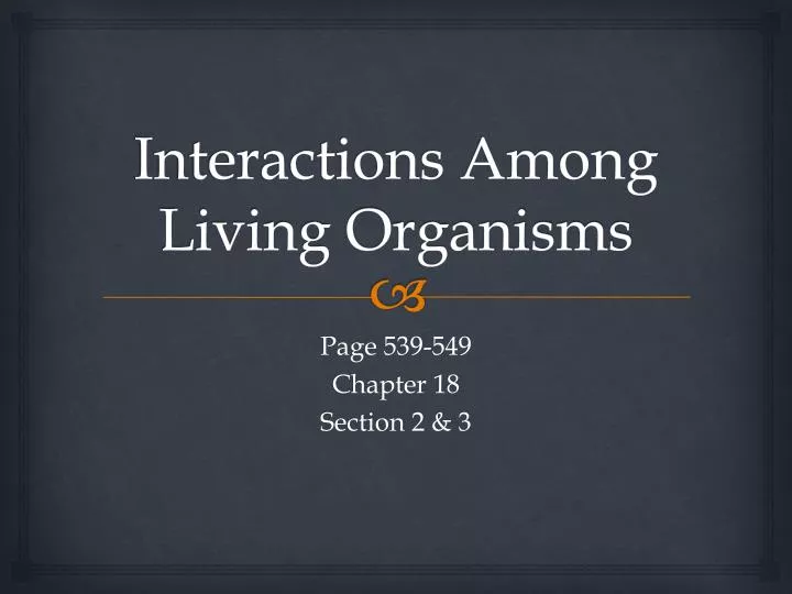 interactions among living organisms