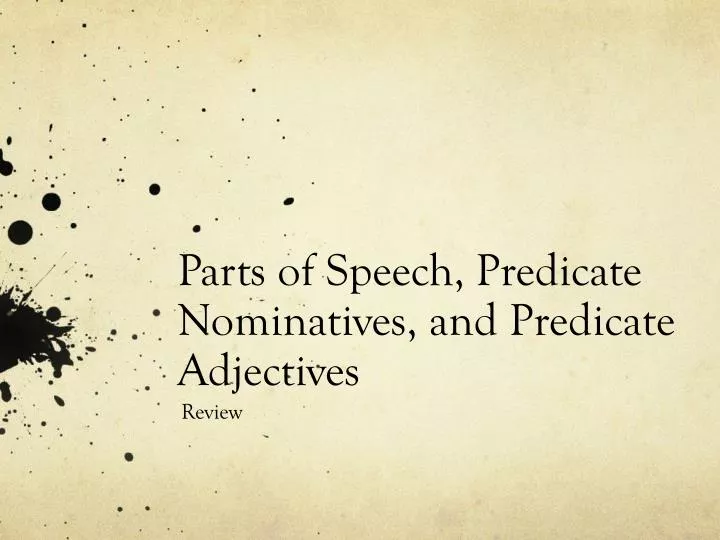 parts of speech predicate nominatives and predicate adjectives