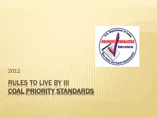 RULES TO LIVE BY III Coal Priority Standards