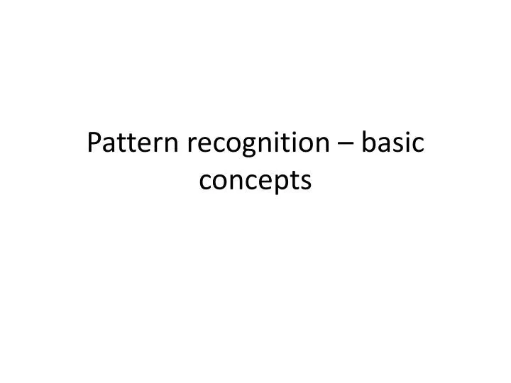 pattern recognition basic concepts