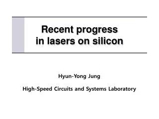 Recent progress in lasers on silicon