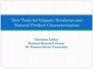 New Tools for Organic Synthesis and Natural Product Characterization