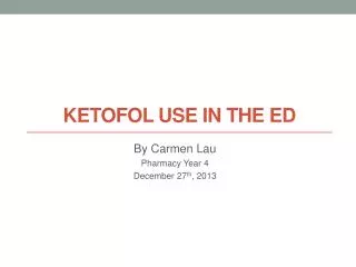 Ketofol USE in the ED