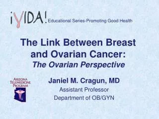The Link Between Breast and Ovarian Cancer: The Ovarian P erspective