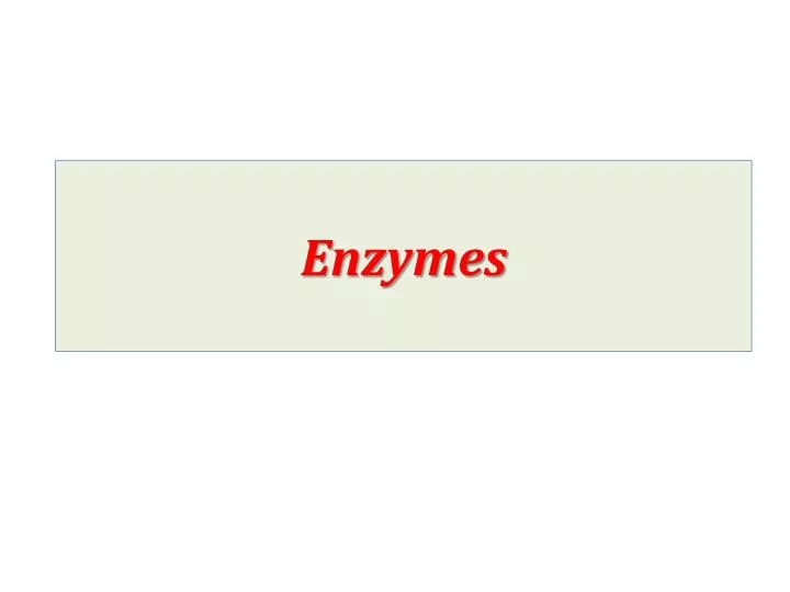 enzymes