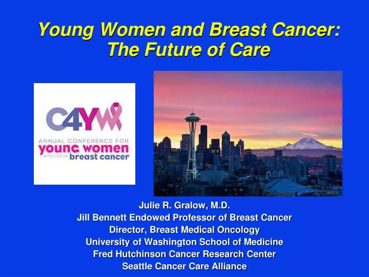 young women and breast cancer the future of care