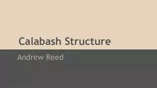 Calabash Structure