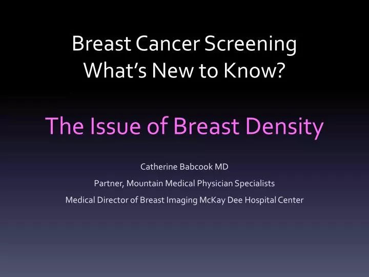 breast cancer screening what s new to know the issue of breast density