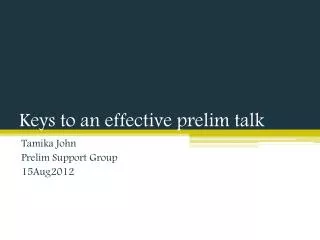 Keys to an effective prelim talk