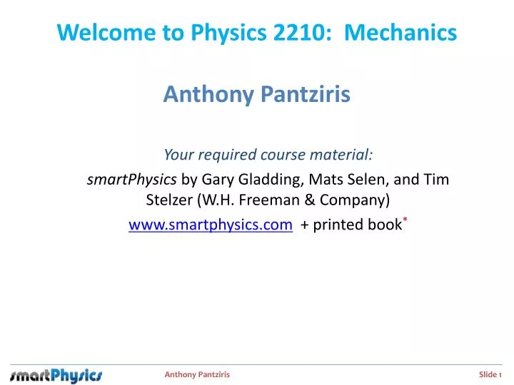 welcome to physics 2210 mechanics anthony pantziris