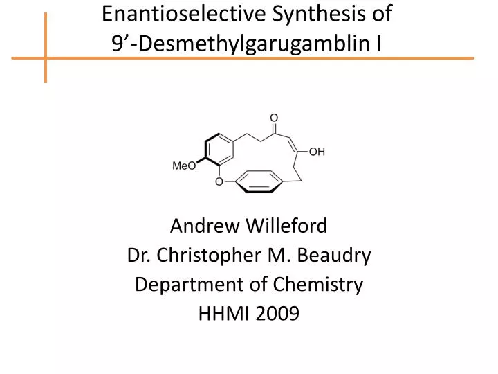enantioselective synthesis of 9 desmethylgarugamblin i