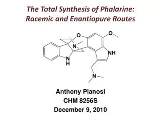 The Total Synthesis of Phalarine : Racemic and Enantiopure Routes