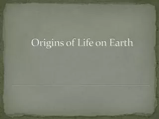 Origins of Life on Earth