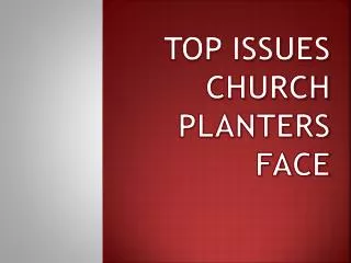 Top Issues Church Planters Face