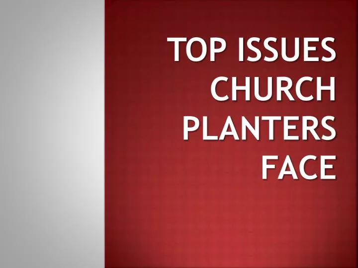 top issues church planters face