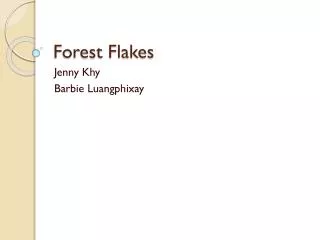 Forest Flakes