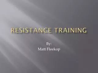 Resistance training