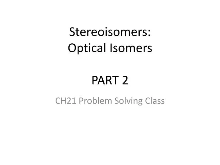 stereoisomers optical isomers part 2