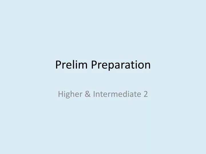 prelim preparation