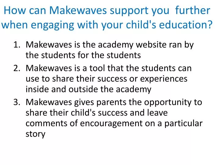 how can makewaves support you further when engaging with your child s education