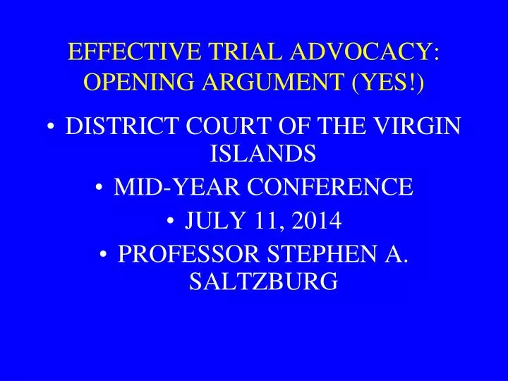 effective trial advocacy opening argument yes