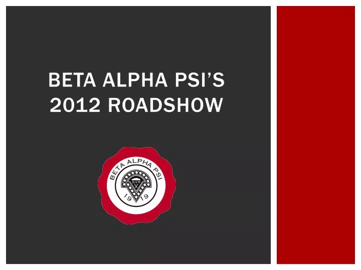 beta alpha psi s 2012 roadshow