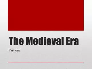 The Medieval Era