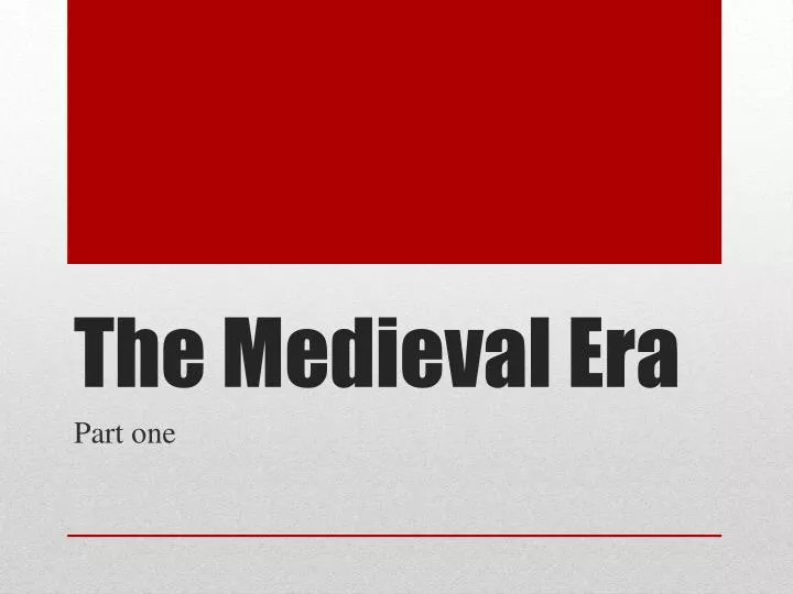 the medieval era