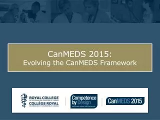 CanMEDS 2015: Evolving the CanMEDS Framework