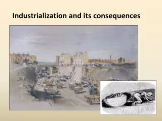 Industrialization and its consequences
