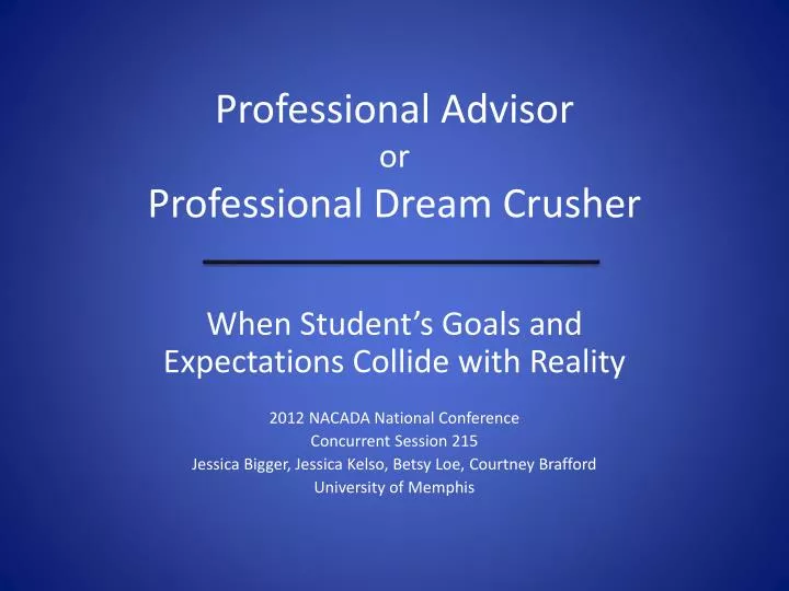 professional advisor or professional dream crusher