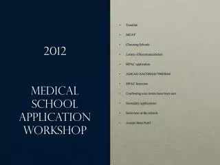 2012 Medical School application Workshop