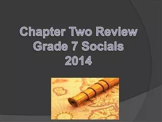 Chapter Two Review Grade 7 Socials 2014