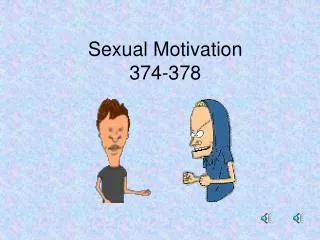 Sexual Motivation 374-378