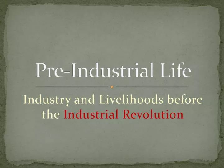 pre industrial life