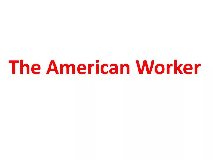 the american worker