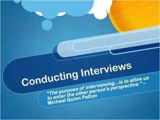 Conducting Interviews