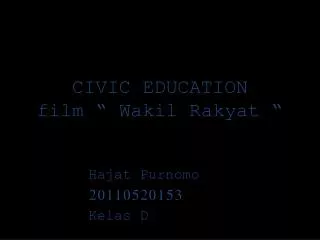 CIVIC EDUCATION film “ Wakil Rakyat “