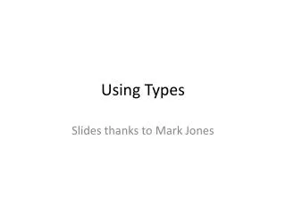 Using Types