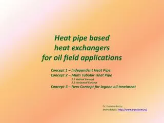 Heat pipe based heat exchangers for oil field applications