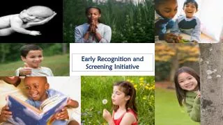 Early Recognition and Screening Initiative