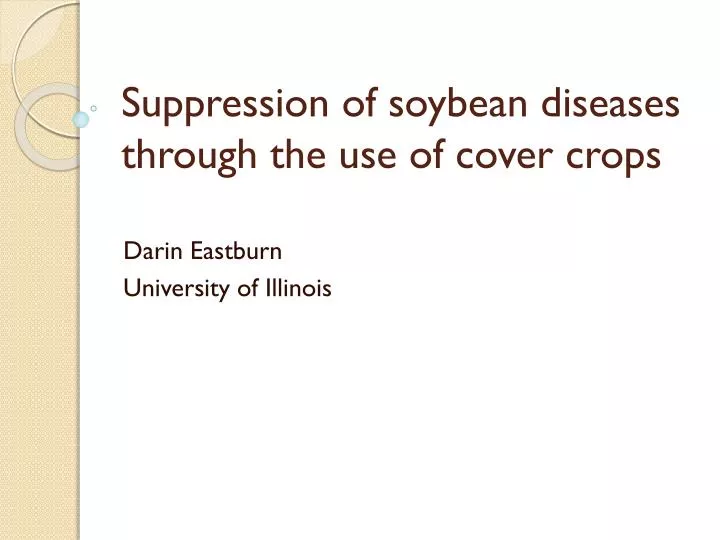 suppression of soybean diseases through the use of cover crops