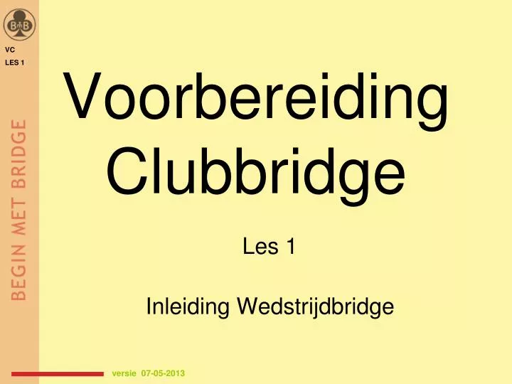 voorbereiding clubbridge