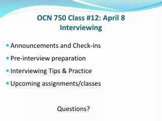 OCN 750 Class #12: April 8 Interviewing