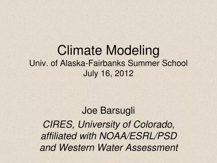climate modeling univ of alaska fairbanks summer school july 16 2012