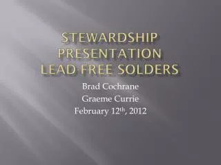Stewardship Presentation Lead-Free Solders