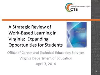 A Strategic Review of Work-Based Learning in Virginia: Expanding Opportunities for Students